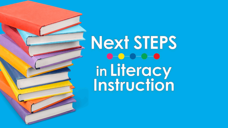 Next STEPS in Literacy Instruction